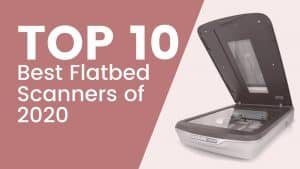 Top 10 Best Flatbed Scanners Of 2025