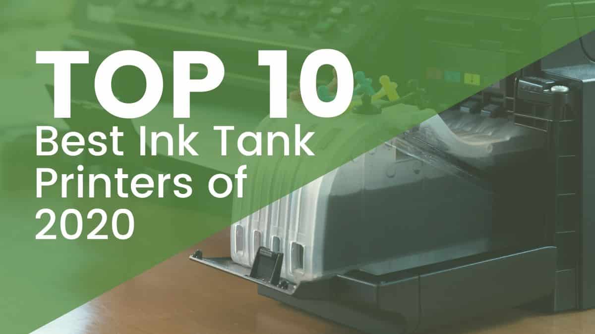 top 10 best ink tank printers of 2020 joes printer buying guide featured image ink tank printer with green text