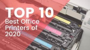 Top 10 Best Office Printers of 2020 joes printer buying guide office printer featured image