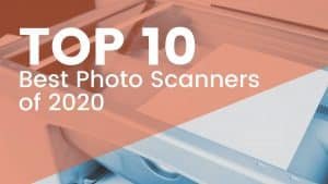 Top 10 Best Photo Scanners of 2020 joes printer buying guide featured image