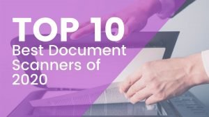 Top 10 Best Document Scanners Of 2025